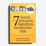 It's Always Sunny in Philadelphia: The 7 Secrets of Awakening the Highly Effective Four-Hour Giant, Today