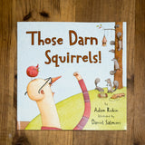 ADAM RUBIN | Those Darn Squirrels!