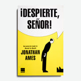 JONATHAN AMES | ¡Despierte Señor!