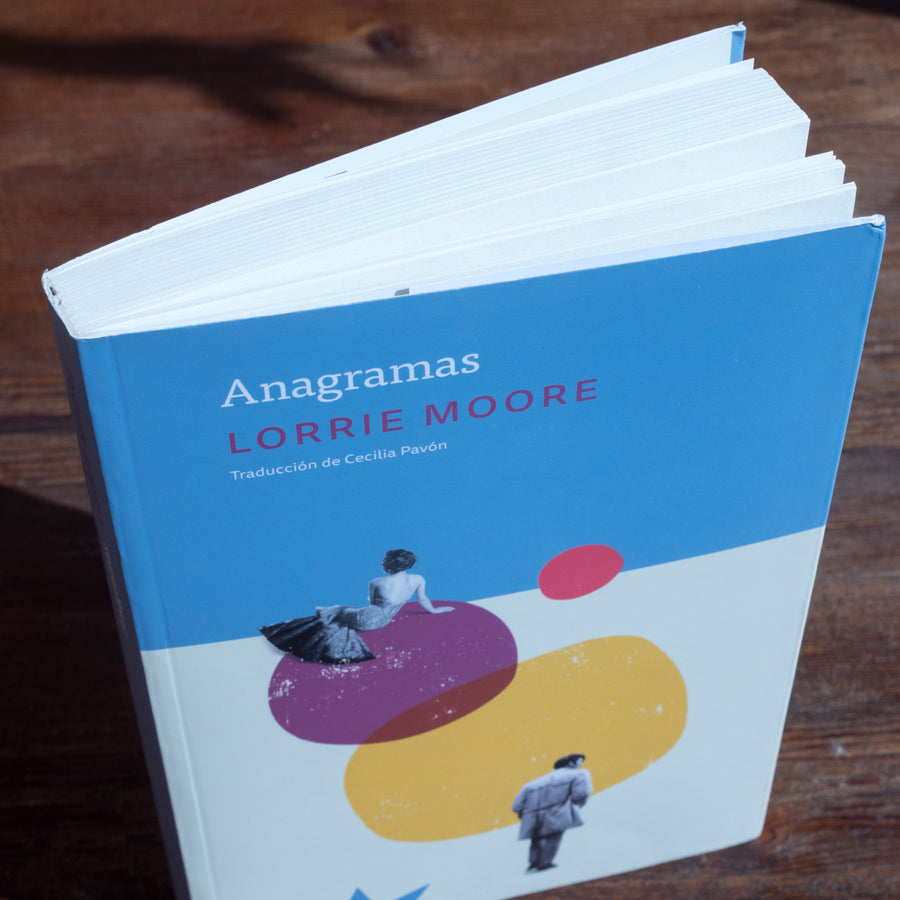 LORRIE MOORE | Anagramas