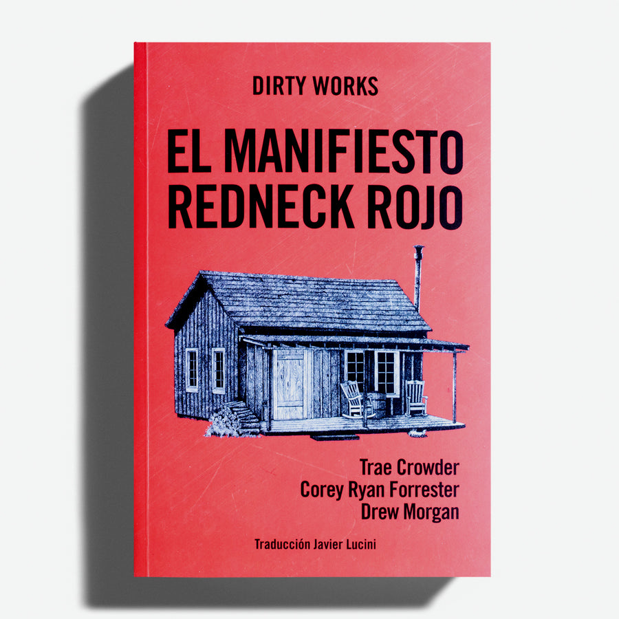 TRAE CRWODER, DREW MORGAN & COREY RYAN FORRESTER | El Manifiesto Redneck Rojo