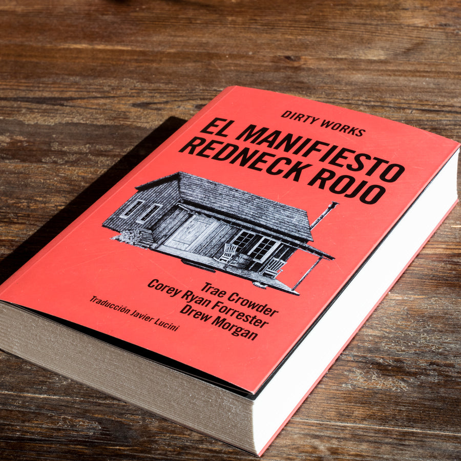 TRAE CRWODER, DREW MORGAN & COREY RYAN FORRESTER | El Manifiesto Redneck Rojo