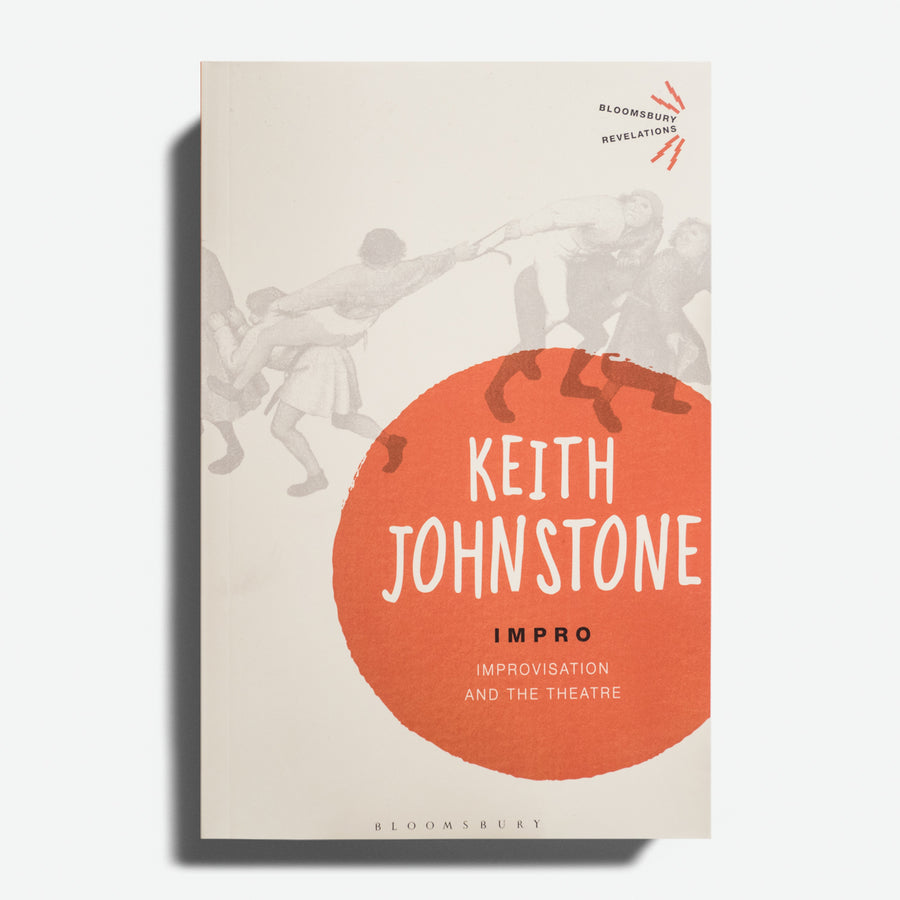 KEITH JOHNSTONE | Impro. Improvisation and the theatre