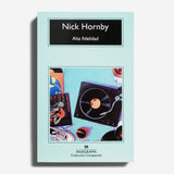 NICK HORNBY | Alta fidelidad