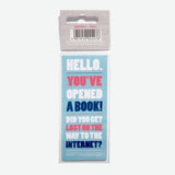 Marcapáginas magnético "Hello. You've Opened a Book!"