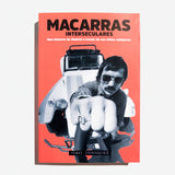 IÑAKI DOMÍNGUEZ | Macarras Interseculares. Una historia de Madrid a través de sus mitos callejeros