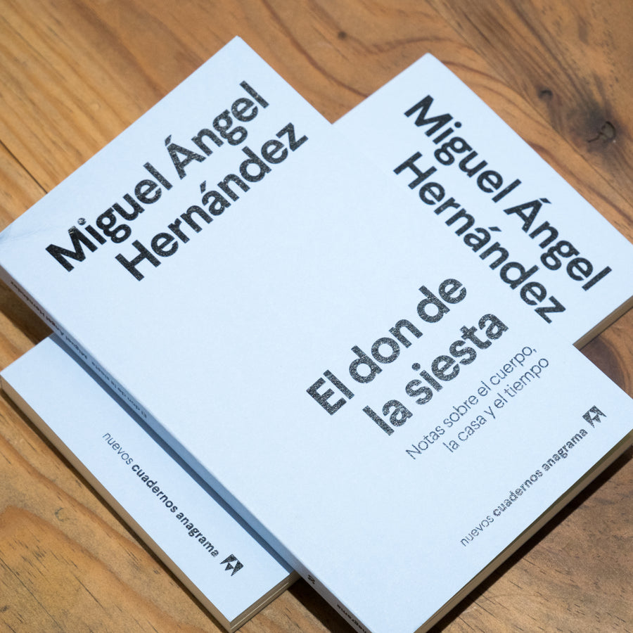 MIGUEL ÁNGEL HERNÁNDEZ | El don de la siesta. Notas sobre el cuerpo, la casa y el tiempo