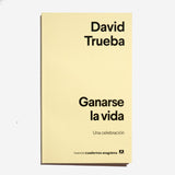 DAVID TRUEBA | Ganarse la vida