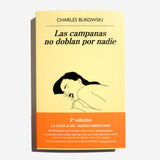 CHARLES BUKOWSKI | Las campanas no doblan por nadie