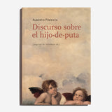 ALBERTO PIMENTA | Discurso sobre el hijo-de-puta