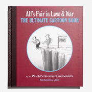 All's Fair in Love and War: The Ultimate Cartoon Book