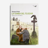 SEUMAS O'KELLY | La tumba del tejedor