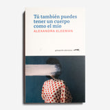 ALEXANDRA KLEEMAN | Tú también puedes tener un cuerpo como el mío