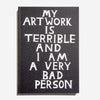 Libreta "My Artwork is Terrible and I am a very Bad Person" x DAVID SHRIGLEY