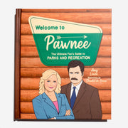 Welcome to Pawnee: The Ultimate Fan's Guide to Parks and Recreation