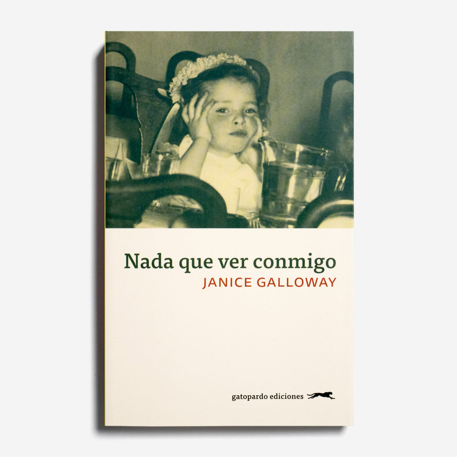JANICE GALLOWAY | Nada que ver conmigo