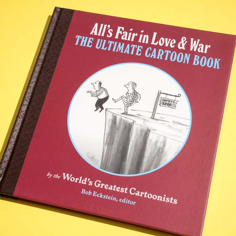 All's Fair in Love and War: The Ultimate Cartoon Book