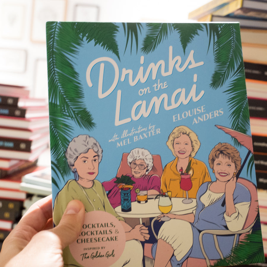 Drinks on the Lanai: Cocktails, Mocktails And Cheesecake Inspired By The Golden Girls