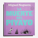 MIGUEL NOGUERA | La muerte del piyayo