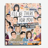 EMMA LEWIS & CHANTEL DE SOUSA | I'll be there for you. La vida según los protagonistas de "Friends"