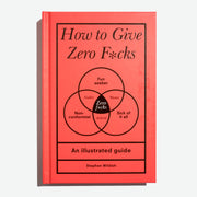 STEPHEN WILDISH | How to Give Zero F*cks