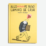 MIGUEL GALLARDO | Algo extraño me pasó camino de casa