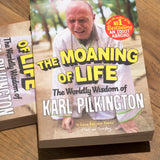 KARL PILKINGTON | The Moaning of Life: The Worldly Wisdom
