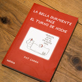 PAT CARRA | La Bella durmiente hace turno de noche