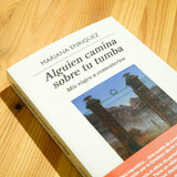 MARIANA ENRIQUEZ | Alguien camina sobre tu tumba