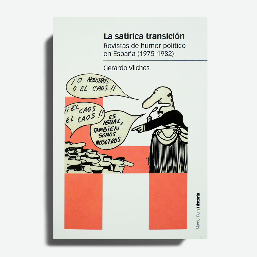 GERARDO VILCHES | La satírica transición. Revistas de humor político en España (1975-1982)