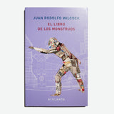 JUAN RODOLFO WILCOCK | El libro de los monstruos