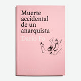 DARIO FO | Muerte accidental de un anarquista