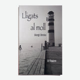SERGI BROTO | Lligats al moll
