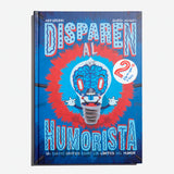DARÍO ADANTI | Disparen al humorista