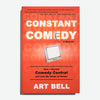 ART BELL | Constant Comedy: How I Started Comedy Central and Lost My Sense of Humor