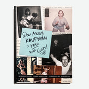 ANDY KAUFMAN | Dear Andy Kaufman, I hate your guts