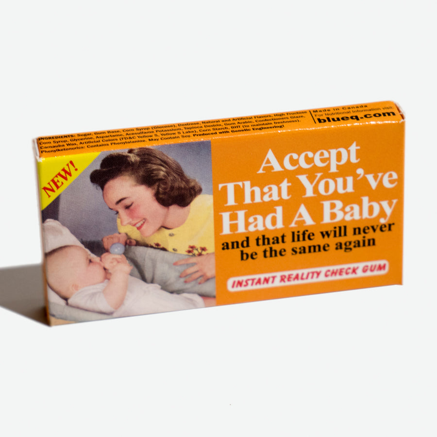 Chicles “Accept that you've had a baby”