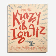GEORGE HERRIMAN | Krazy & Ignatz 1919-1921