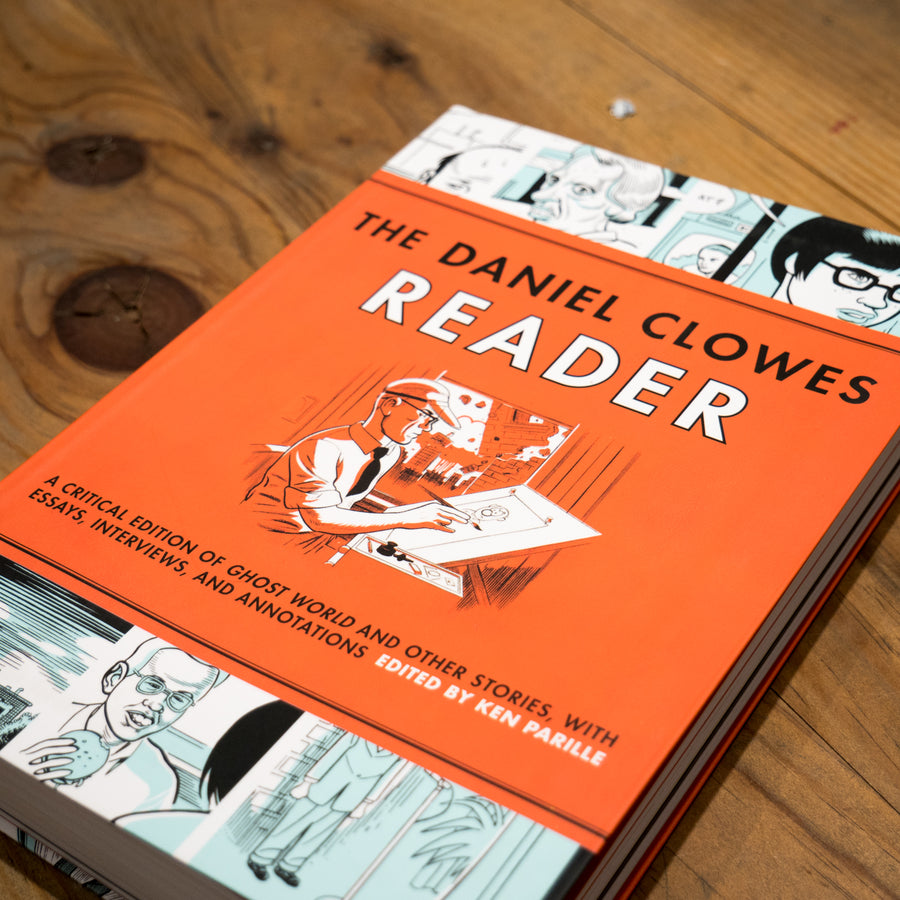 The Daniel Clowes Reader. A critical edition with essays, interviews and annotations