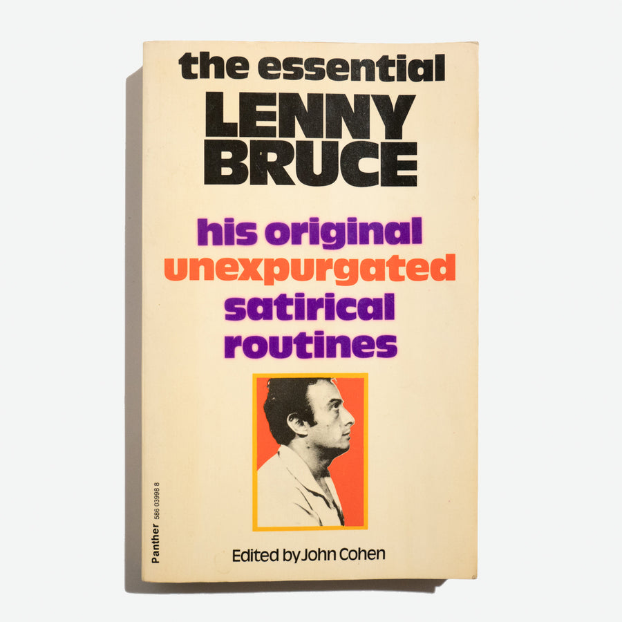 The essential Lenny Bruce: His original unexpurgated satirical routines*
