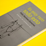 PABLO MARTÍNEZ ZARRACINA | Es muy raro todo esto