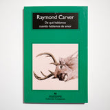 RAYMOND CARVER | De qué hablamos cuando hablamos de amor