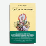 SIGRID NUNEZ | Cuál es tu tormento