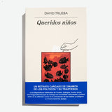 DAVID TRUEBA | Queridos niños