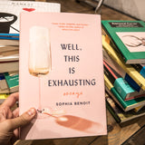 SOPHIA BENOIT | Well, this is exhausting