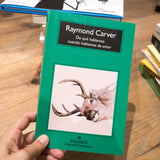 RAYMOND CARVER | De qué hablamos cuando hablamos de amor