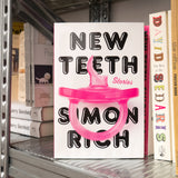 SIMON RICH | New Teeth: Stories