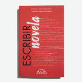 Escribir novela. Manual para novelistas