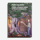PERE CALDERS | Coses aparentment intrascendents i altres contes