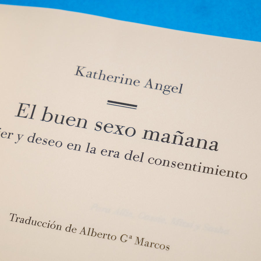 KATHERINE ANGEL | El buen sexo mañana